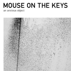 Mouse On The Keys - An Anxious Object (2009) FLAC