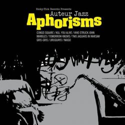 Auteur Jazz - Aphorisms (2009)