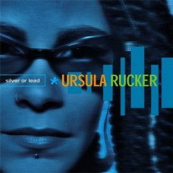 Ursula Rucker - Silver Or Lead (2003)