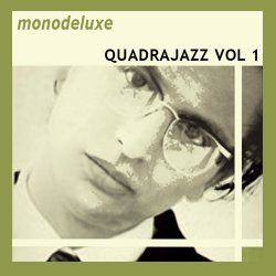 Monodeluxe - Quadrajazz Vol 1 (2003)