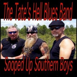 The Tate's Hell Blues Band - Sooped Up Southern Boys (2009)