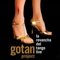 Gotan Project - La Revancha Del Tango (Live) (2005)