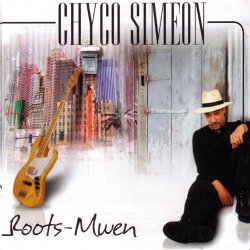 Chyco Simeon - Roots-Mwen (2006)