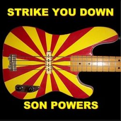 Son Powers - Strike You Down (2010)