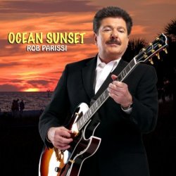 Rob Parissi - Ocean Sunset (2011)