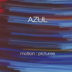 Azul - Motion: Pictures (2011)