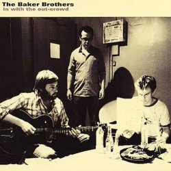 The Baker Brothers - In With The Out-Crowd (2005)