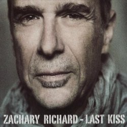 Zachary Richard - Last Kiss (2009)