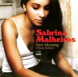 Sabrina Malheiros - New Morning (Deluxe Edition) (2009)