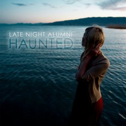 Late Night Alumni - Haunted (2011)