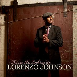 Lorenzo Johnson - Things Are Looking Up (2011)