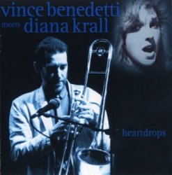 Vince Benedetti meets Diana Krall - Heartdrops (2003)