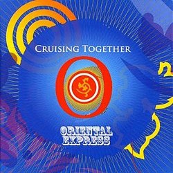 Oriental Express - Cruising Together (2007)