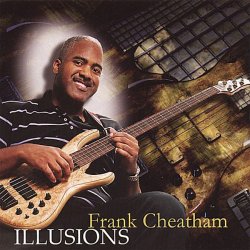 Frank Cheatham Jr - Illusions (2007)