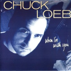 Chuck Loeb - When I'm With You (2005)