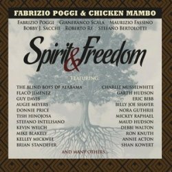 Fabrizio Poggi & Chicken Mambo - Spirit & Freedom (2010)