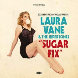 Laura Vane And The Vipertones - Sugar Fix (2011)