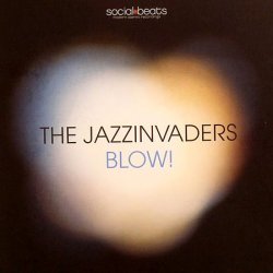 The Jazzinvaders - Blow! (2008)