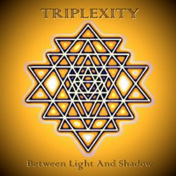 Triplexity - Between Light And Shadow (2007)