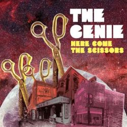 The Genie - Here Come The Scissors (2011)