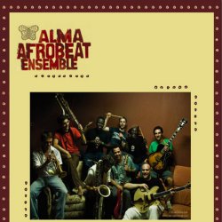 Alma Afrobeat Ensemble - Stolen Sessions (2010)