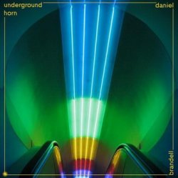 Daniel Brandell - Underground Horn (2007)