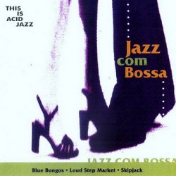 This Is Acid Jazz: Jazz Com Bossa (1998)