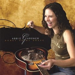 Abbie Gardner - Honey On My Grave (2006)