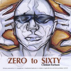 Clinton Fortson - Zero 2 Sixty (2011)