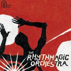 The Rhythmagic Orchestra (2011)