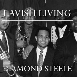 Diamond Steele - Lavish Living (2011)