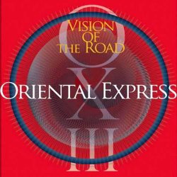 Oriental Express - Vision Of The Road (2009)