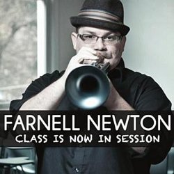 Farnell Newton - Class Is Now In Session (2011)