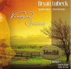 Bryan Lubeck - Vineyard Groove (2011)