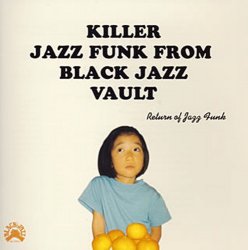 Killer Jazz Funk From Black Jazz Vault (2005)