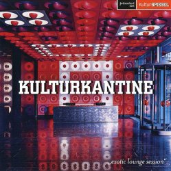 Kulturkantine: Exotic Lounge Session (2009)