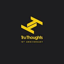 Tru Thoughts: 10th Anniversary (2009) 3CD