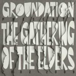 Groundation - The Gathering OF The Elders (2011)