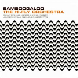The Hi-Fly Orchestra - Samboogaloo (2007)