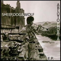 Sheep, Dog & Wolf - Ablutophobia (2011)