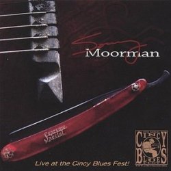 Sonny Moorman - Live At The Cincy Blues Fest (2007)