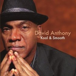 David Anthony - Kool & Smooth (2011)