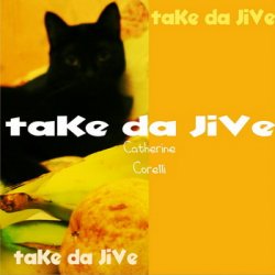 Catherine Corelli - Take da jive (2011)