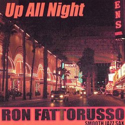 Ron Fattorusso - Up All Night (2004)