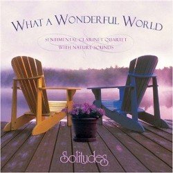 Dan Gibson's Solitudes - What A WonderFul World (2004)