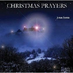 Jonn Serrie - Christmas Prayers (2010)