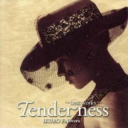 Ikuro Fujiwara - Tenderness - Best Works (2005)