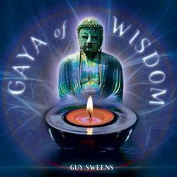 Guy Sweens - Gaya of Wisdom (2005)