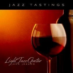 Jack Jezzro - Jazz tastings - light jazz guitar (2011)