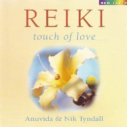 Anuvida & Nik Tyndall - Reiki Touch of Love (1999)